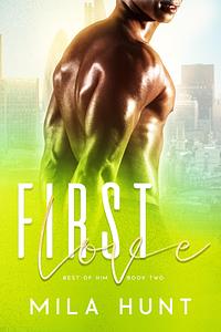 First Love by Mila Hunt