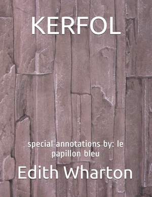 Kerfol: special annotations by: le papillon bleu by Edith Wharton