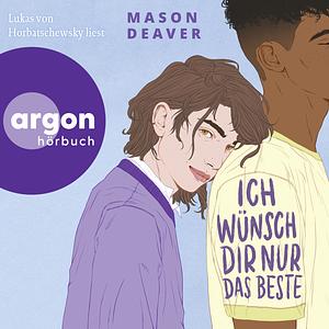 Ich wünsch‘ dir nur das Beste by Mason Deaver