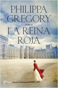 La reina roja by Philippa Gregory