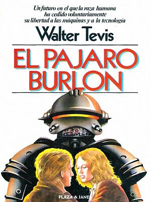 El pájaro burlón by Walter Tevis