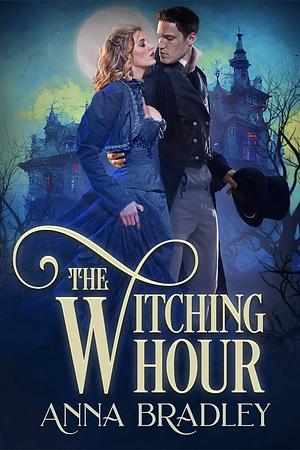 The Witching Hour by Anna Bradley