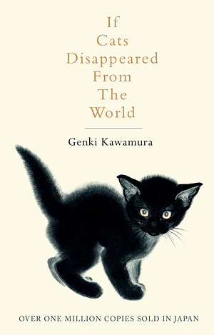 If Cats Disappeared from the World by Genki Kawamura