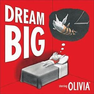Dream Big by Ian Falconer, Ian Falconer