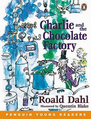 Charlie And The Chocolate Factory by Roald Dahl, Caroline Laidlaw, Quentin Blake