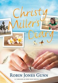 Christy Miller's Diary by Robin Jones Gunn