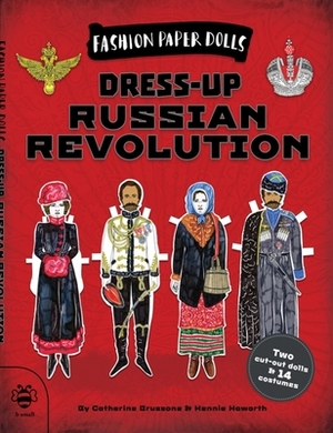 Dress-Up Russian Revolution by Catherine Bruzzone