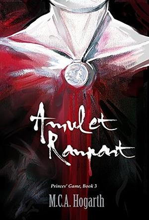 Amulet Rampant by M.C.A. Hogarth
