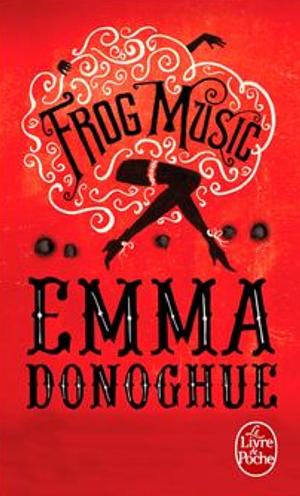 Frog music: roman by Emma Donoghue