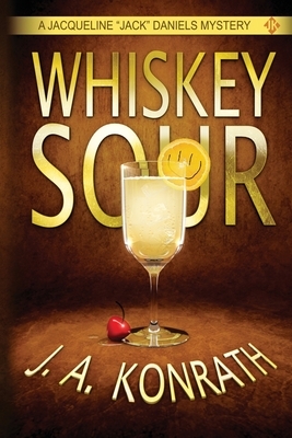 Whiskey Sour by J.A. Konrath