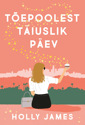 Tõepoolest täiuslik päev by Holly James