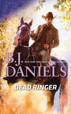 Dead Ringer by B.J. Daniels