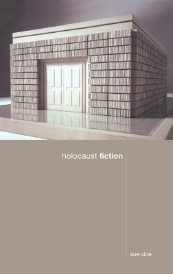 Holocaust Fiction by Sue Vice