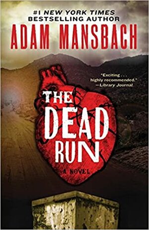 The Dead Run by Adam Mansbach