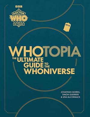 Doctor Who: Whotopia by Una McCormack, Simon Guerrier, Jonathan Morris