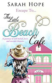 Escape To...The Little Beach Cafe by Sarah Hope