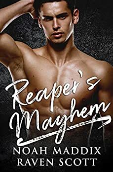 Reaper's Mayhem by Noah Maddix, Raven Scott