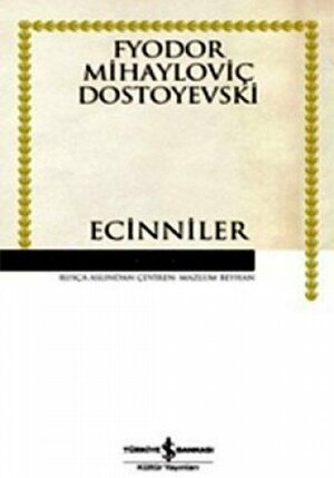 Ecinniler by Fyodor Dostoevsky