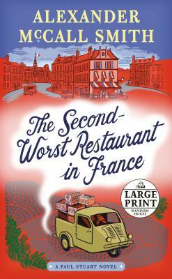 The Second-Worst Restaurant in France: A Paul Stuart Novel (2) by Alexander McCall Smith