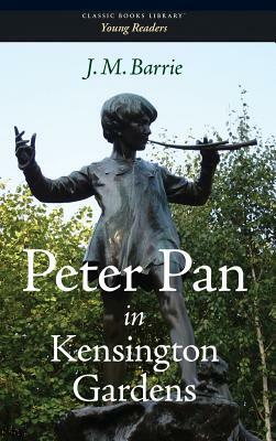 Peter Pan in Kensington Gardens by J.M. Barrie