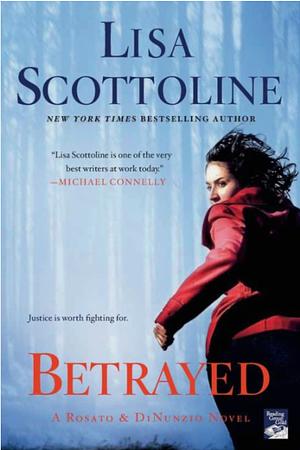 Betrayed by Lisa Scottoline