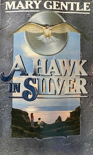 A Hawk in Silver by Mary Gentle