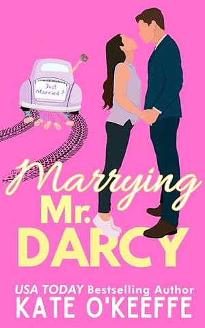 Marrying Mr. Darcy by Kate O'Keeffe