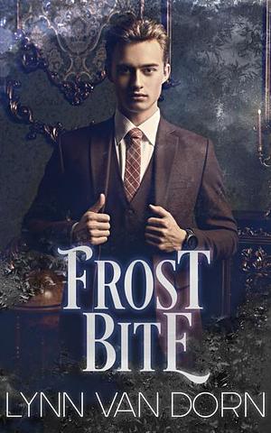 Frost Bite by Lynn Van Dorn
