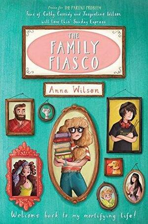The Family Fiasco by Anna Wilson