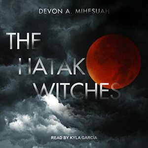 The Hatak Witches by Devon A. Mihesuah