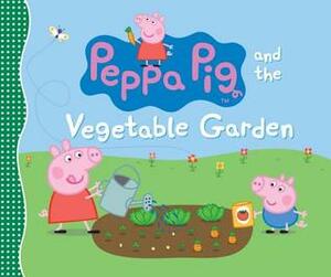 Peppa Pig and the Vegetable Garden by Neville Astley