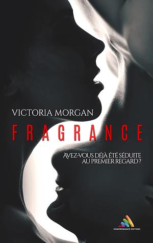 Fragrance by Victoria Morgan