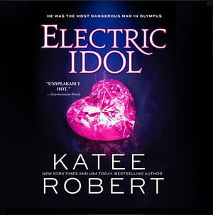 Electric Idol by Katee Robert