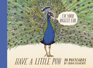 Have a Little Pun: 30 Postcards: (illustrated Postcards, Book of Witty Postcards, Cute Postcards) by Frida Clements
