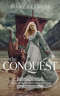 The Conquest by Mary Francis