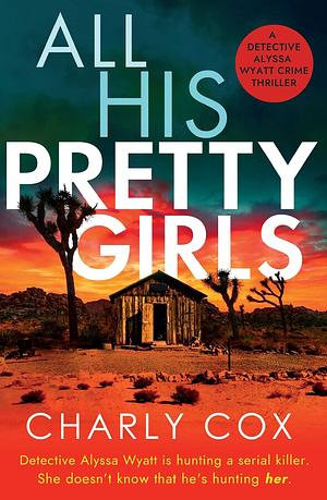 All His Pretty Girls by Charly Cox