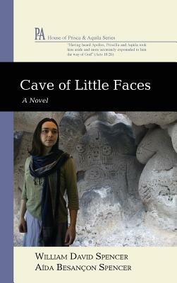 Cave of Little Faces by William David Spencer, Aída Besançon Spencer