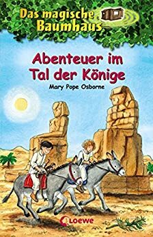 Abenteuer im Tal der Könige by Mary Pope Osborne