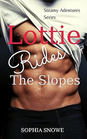 Lottie Rides The Slopes by Sophia Snowe