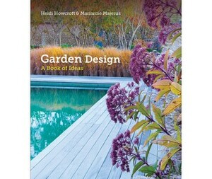 Garden Design: A Book of Ideas by Marianne Majerus, Heidi Howcroft