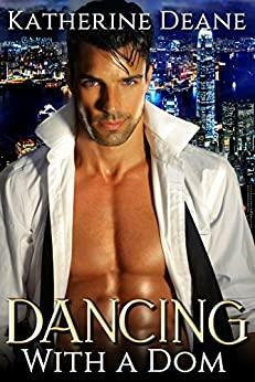 Dancing With A Dom by Katherine Deane