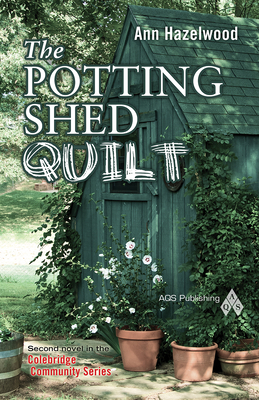 The Potting Shed Quilt by Ann Hazelwood