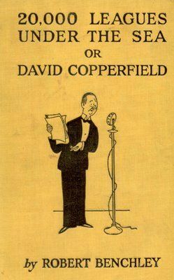 20,000 Leagues Under the Sea or David Copperfield by Robert Benchley
