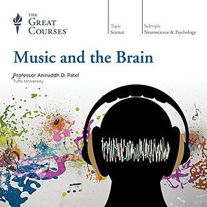 Music and the Brain by Aniruddh D. Patel