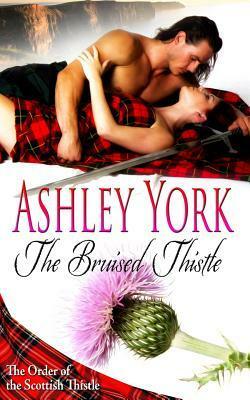 The Bruised Thistle by Ashley York