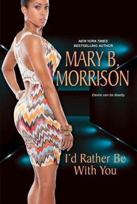 I'd Rather Be with You by Mary B. Morrison