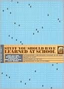 Stuff You Should Have Learned at School by Michael Powell