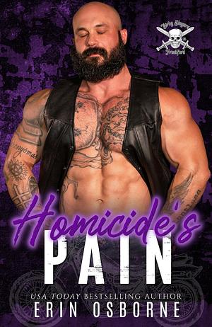 Homicide's Pain: Dirty Slayers MC by Erin Osborne, Erin Osborne