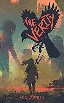 The Verity: Part One by M.J. Lawrie