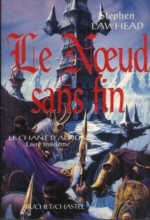 Le Noeud Sans Fin by Stephen R. Lawhead